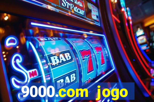 9000.com jogo cassino baixar